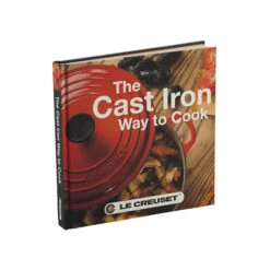 Le Creuset The Cast Iron Way To Cook